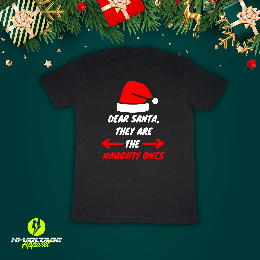 They're The Naughty Ones T-Shirt