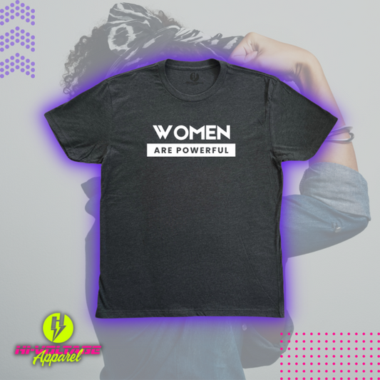 Women Are Powerful T-Shirt